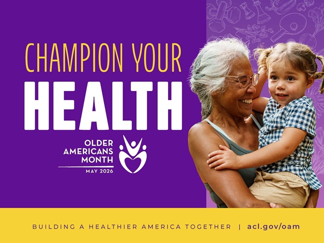 OAM 2026 Champion your health poster with OAM logo, tagline "Building a healthier American together," acl.gov/oam and featuring an older Pacific Islander woman with gray hair and glasses who smiles while holding a young child with pigtails in her arms.