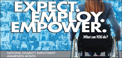 Expect. Employ. Empower. What can you do? National Disability Employment Awareness Month, with a woman in a wheelchair